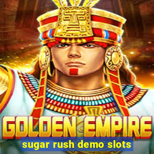 sugar rush demo slots